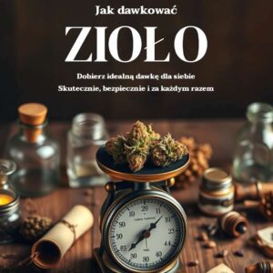 Jak dawkować zioło? (e-book)